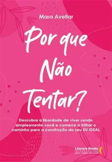 Baixar Livro Por que não Tentar? - Mara Avellar em ePub PDF Mobi ou Ler Online