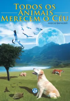 Baixar Livro Todos os Animais Merecem o Ceu - Marcel Benedeti em ePub PDF Mobi ou Ler Online