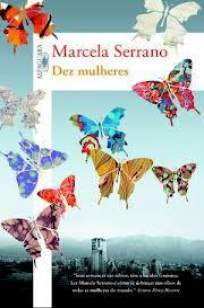 Baixar Dez Mulheres - Marcela Serrano ePub PDF Mobi ou Ler Online