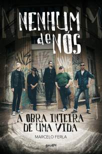 Baixar Livro Nenhum de Nós: a Obra Inteira de uma Vida - Marcelo Ferla em ePub PDF Mobi ou Ler Online