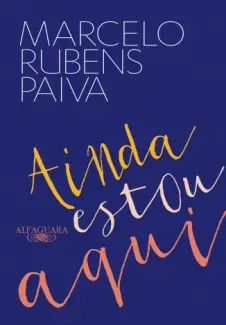Ainda Estou Aqui  -  Marcelo Rubens Paiva