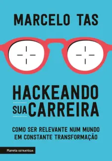 Baixar Livro Hackeando sua Carreira - Marcelo Tas em ePub PDF Mobi ou Ler Online