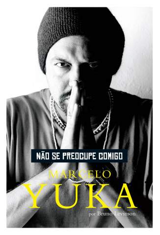 Baixar Não Se Preocupe Comigo - Marcelo Yuka ePub PDF Mobi ou Ler Online