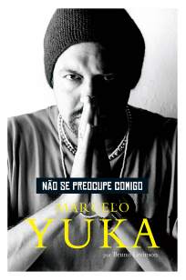 Baixar Não Se Preocupe Comigo - Marcelo Yuka ePub PDF Mobi ou Ler Online