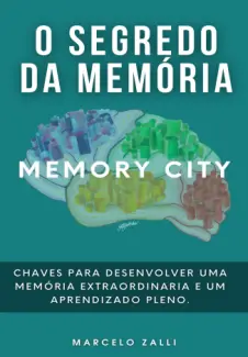 Baixar Livro O Segredo Da Memória Técnica - Marcelo Zalli em ePub PDF Mobi ou Ler Online