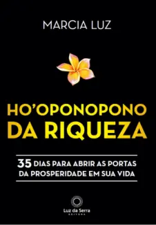 Baixar Livro Ho’oponopono da Riqueza - Marcia Luz em ePub PDF Mobi ou Ler Online