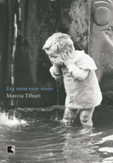 Era meu Esse Rosto  -   Marcia Tiburi