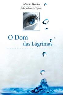 Baixar O Dom das Lágrimas - Márcio Mendes ePub PDF Mobi ou Ler Online