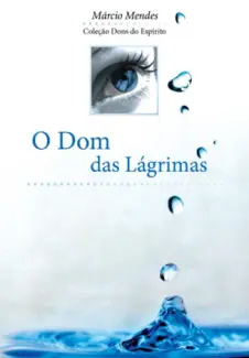 O Dom das Lágrimas  -  Márcio Mendes