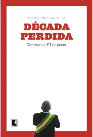 Baixar Livro A Decada Perdida - Marco Antonio Villa em ePub PDF Mobi ou Ler Online