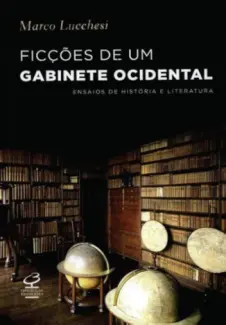 Baixar Livro Ficções de um gabinete ocidental - Marco Lucchesi em ePub PDF Mobi ou Ler Online