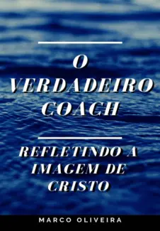 Baixar Livro O Verdadeiro Coach - Marco Oliveira em ePub PDF Mobi ou Ler Online