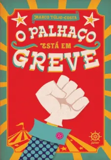 O Palhaço Está em Greve - Marco Túlio-Costa