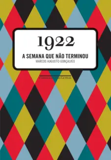Baixar Livro 1922: A Semana que não Terminou - Marcos Augusto Gonçalves em ePub PDF Mobi ou Ler Online