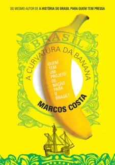 Baixar Livro A curvatura da banana - Marcos Costa em ePub PDF Mobi ou Ler Online