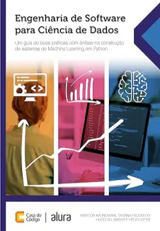 Baixar Livro Engenharia de Software para Ciência de Dados - Marcos Kalinowski em ePub PDF Mobi ou Ler Online