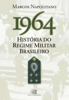 Baixar Livro 1964 - Marcos Napolitano em ePub PDF Mobi ou Ler Online