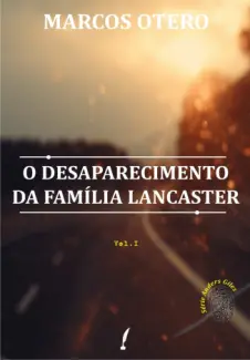 Baixar Livro O Desaparecimento da Família Lancaster - Marcos Otero em ePub PDF Mobi ou Ler Online