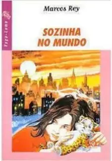 Baixar Livro Sozinha no Mundo - Marcos Rey em ePub PDF Mobi ou Ler Online