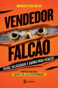 Baixar Livro Vendedor Falcão - Marcos Scaldelai em ePub PDF Mobi ou Ler Online