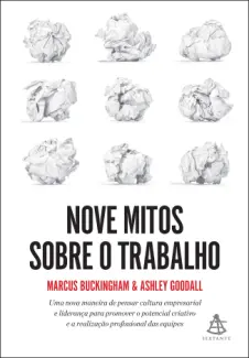 Baixar Livro Nove Mitos Sobre o Trabalho - Marcus Buckingham em ePub PDF Mobi ou Ler Online