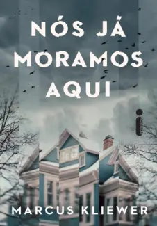 Baixar Livro Nós já Moramos aqui - Marcus Kliewer em ePub PDF Mobi ou Ler Online