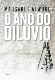 O ano do dilúvio  -  Margaret Atwood