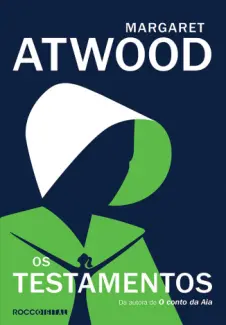 Os Testamentos  -  O Conto da Aia  - Vol.  02  -  Margaret Atwood