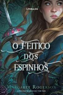 Baixar Livro O Feitiço dos Espinhos - Margaret Rogerson em ePub PDF Mobi ou Ler Online