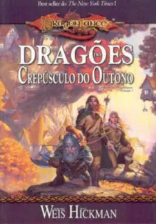 Dragões do Crepúsculo do Outono  -  As Crônicas de Dragonlance   - Vol.  1  -  Margaret Weis