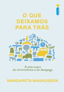 Baixar Livro O que Deixamos para trás - Margareta Magnusson em ePub PDF Mobi ou Ler Online