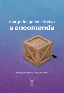 Baixar Livro A Encomenda - Margarita García Robayo em ePub PDF Mobi ou Ler Online