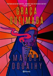 Baixar Livro Graça Queimada - Margot Douaihy em ePub PDF Mobi ou Ler Online