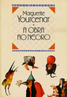 A Obra em Negro  -  Marguerite Yourcenar