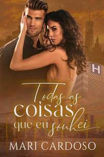 Baixar Livro Todas as Coisas que Eu Sonhei - Mari Cardoso em ePub PDF Mobi ou Ler Online
