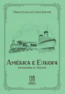 Baixar Livro América e Europa - Maria Clara da Cunha Santos em ePub PDF Mobi ou Ler Online