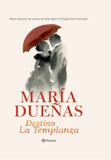 Destino La Templanza  -  María Dueñas