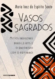 Baixar Livro Vasos Sagrados - Maria Inez do Espírito Santo em ePub PDF Mobi ou Ler Online