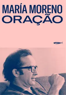 Baixar Livro Oração - María Moreno em ePub PDF Mobi ou Ler Online