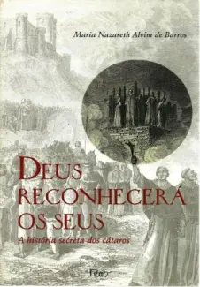 Deus Reconhecerá os Seus - Maria Nazareth Alvim de Barros