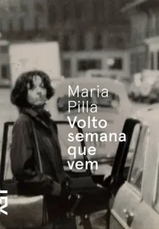 Volto Semana que Vem  -  Maria Pilla