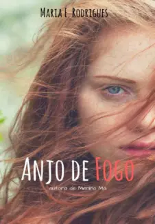 Baixar Livro Anjo de Fogo - Maria E. Rodrigues em ePub PDF Mobi ou Ler Online