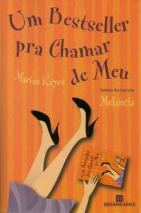 Baixar Livro Um Bestseller Pra Chamar de Meu - Marian Keyes em ePub PDF Mobi ou Ler Online