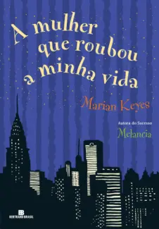 Baixar Livro A Mulher que Roubou a Minha Vida - Marian Keyes em ePub PDF Mobi ou Ler Online