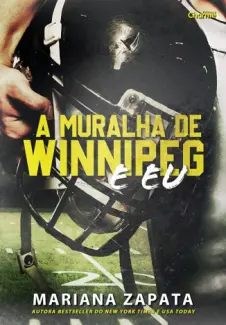 Baixar Livro A Muralha de Winnipeg e eu - Mariana Zapata em ePub PDF Mobi ou Ler Online