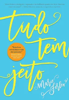 Baixar Livro Tudo tem jeito - Marie Forleo em ePub PDF Mobi ou Ler Online