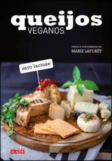 Baixar Livro Queijos Veganos - Marie Laforêt em ePub PDF Mobi ou Ler Online