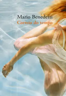 Correio do Tempo  -  Mario Benedetti