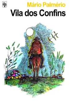Vila dos Confins  -  Mário Palmério