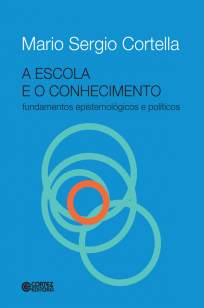 Baixar Livro A Escola e o Conhecimento - Mario Sergio Cortella em ePub PDF Mobi ou Ler Online